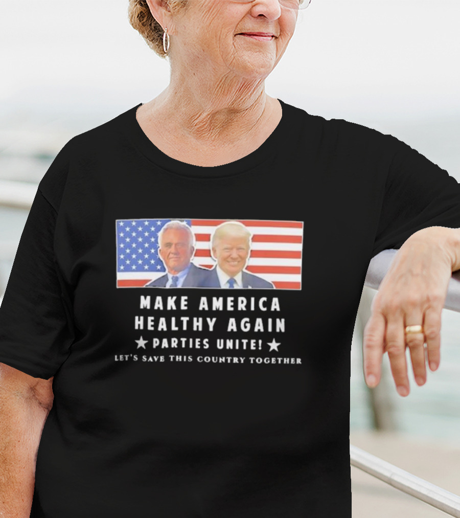 Make America Healthy Again Parties Unite Let's Save This Country Together Flag Background T-Shirt