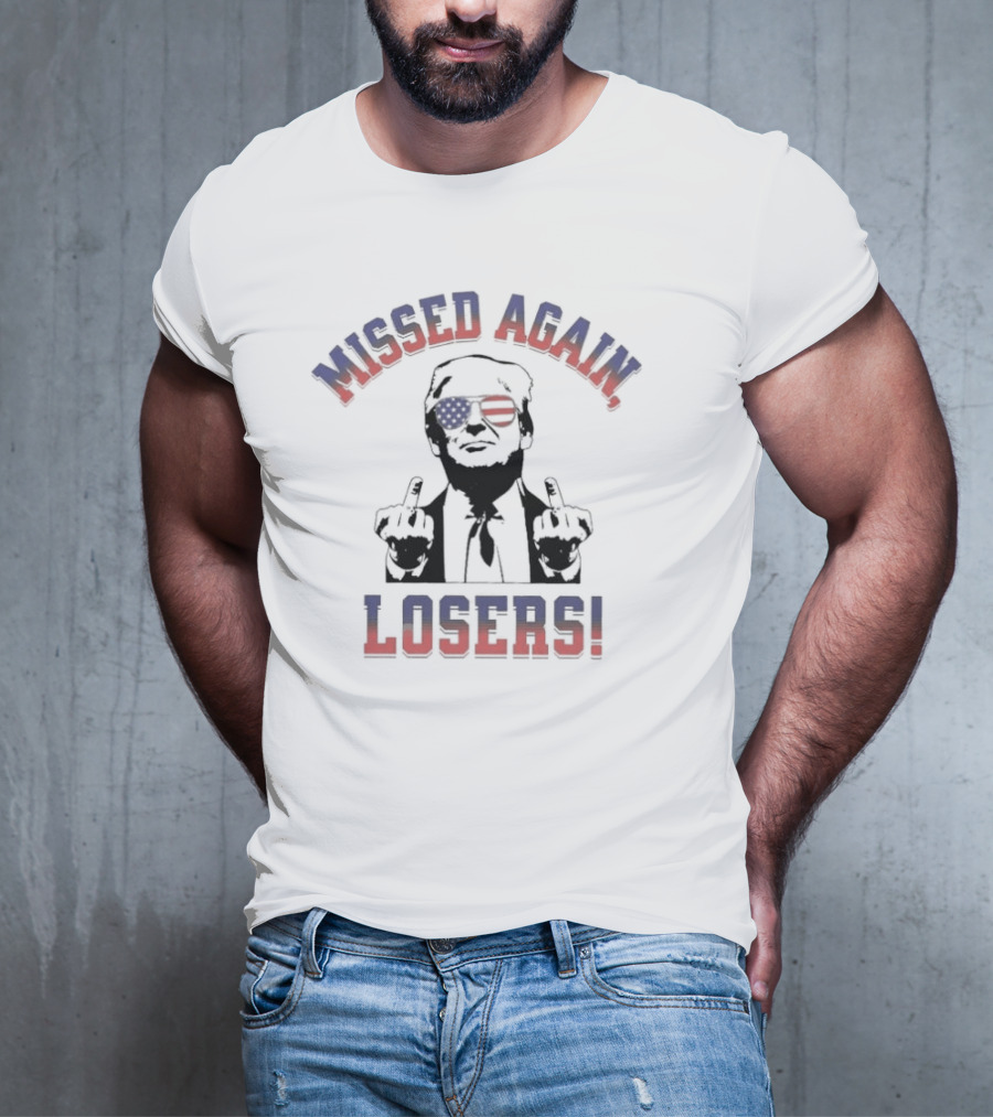 Missed Again Losers American Flag Glasses Gesture T-Shirt