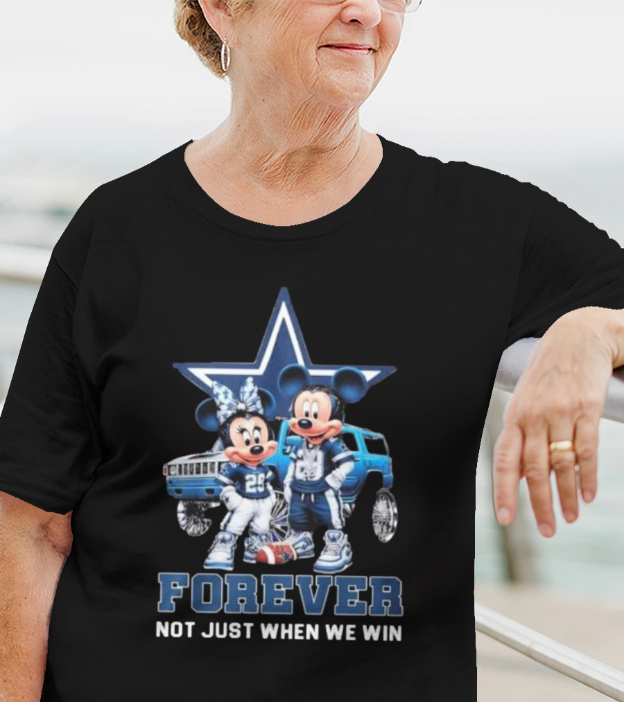 Mickey Mouse And Minnie Mouse Dallas Cowboys Forever Not Just When We Win T-Shirt