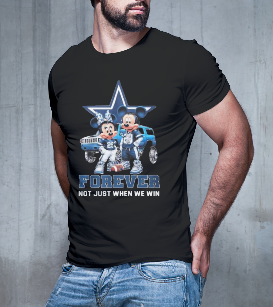 Mickey Mouse And Minnie Mouse Dallas Cowboys Forever Not Just When We Win T-Shirt