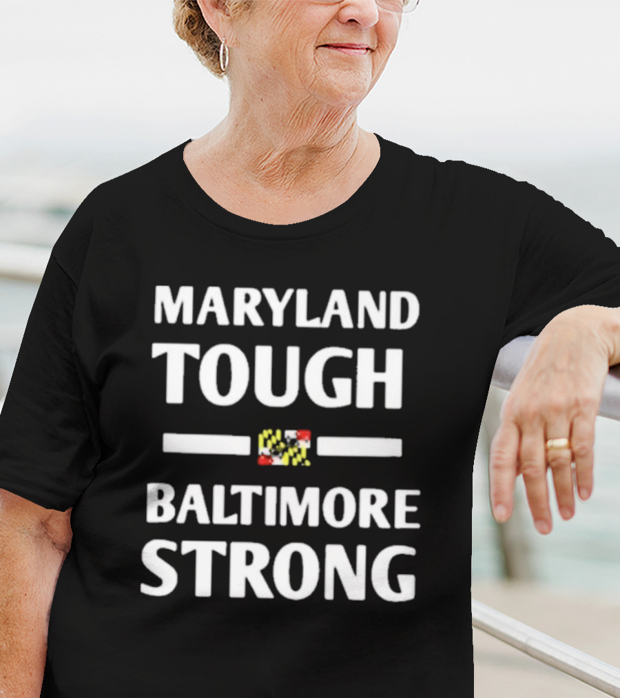 Maryland Tough Baltimore Strong Maryland Flag T-Shirt