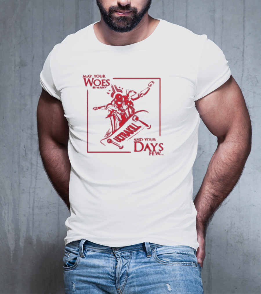 May Your Woes Be Many Ultrakill And Your Days Few Skateboarding Robot T-Shirt