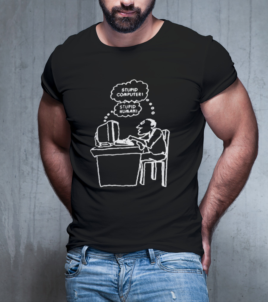 Stupid Computer Stupid Human Comic Interaction T-Shirt