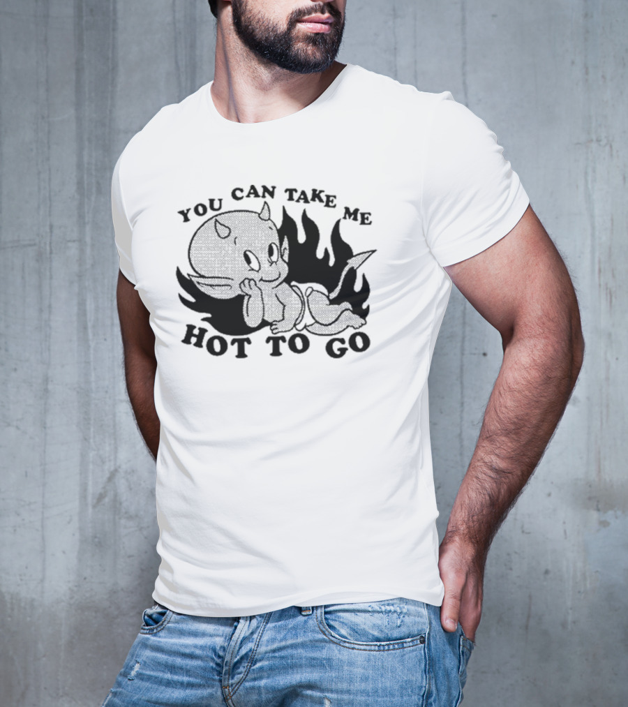 You Can Take Me Hot To Go Cartoon Devil Character With Flames T-Shirt