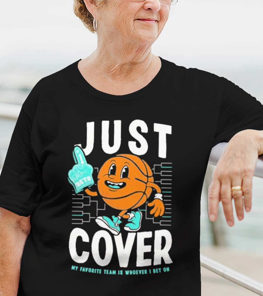 JUST COVER My Favorite Team Is Whoever I Bet On #1 Bets T-Shirt