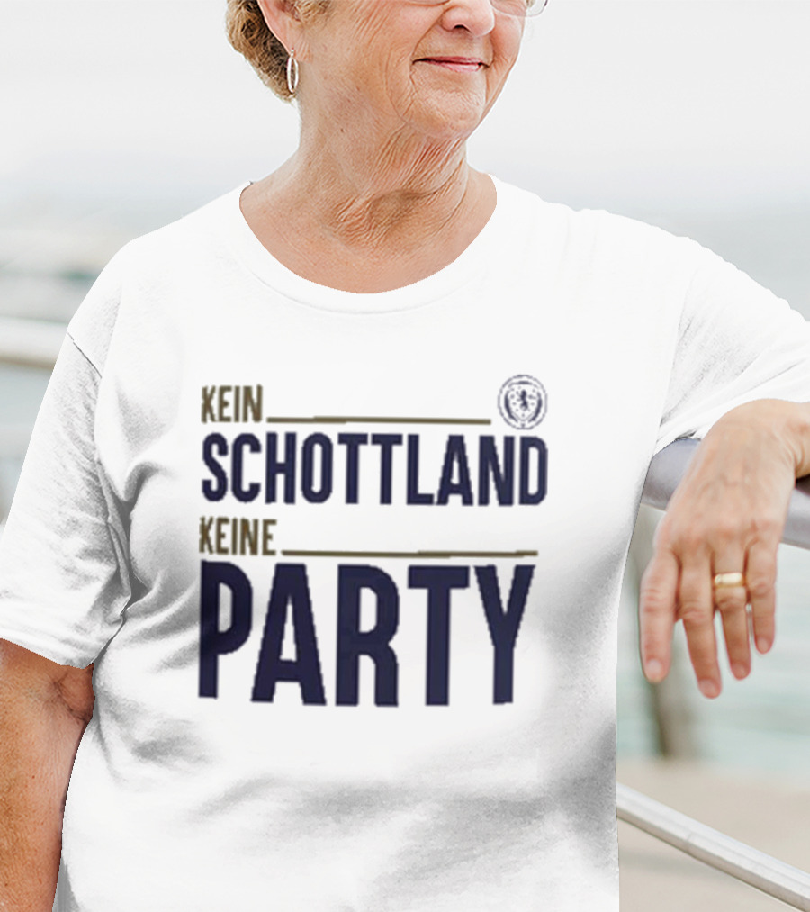 Kein Schottland Keine Party Schottland Party T-Shirt