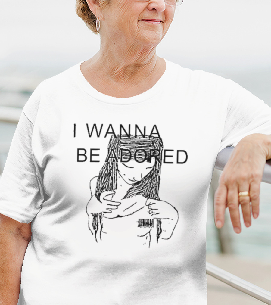 Niandra I Wanna Be Adored T-Shirt