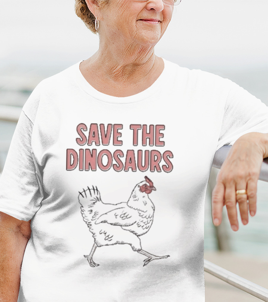 Save The Dinosaurs Chicken T-Shirt