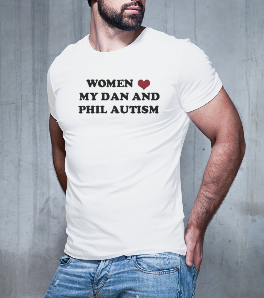 Women Heart My Dan And Phil Autism T-Shirt