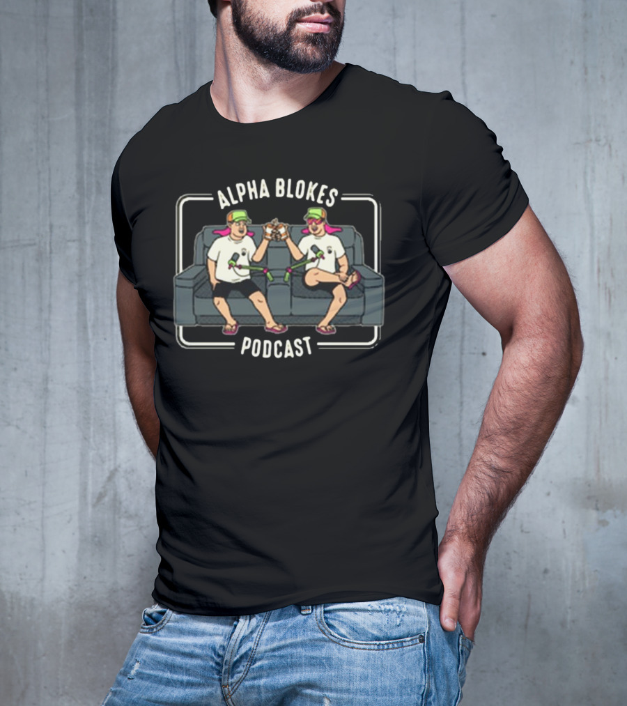 Alpha Blokes Podcast Couch Duo Cheers T-Shirt