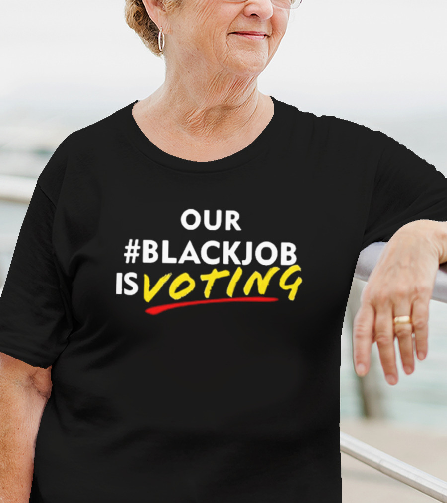 Leaundra Ross Wearing Our #Blackjob Is Voting T-Shirt