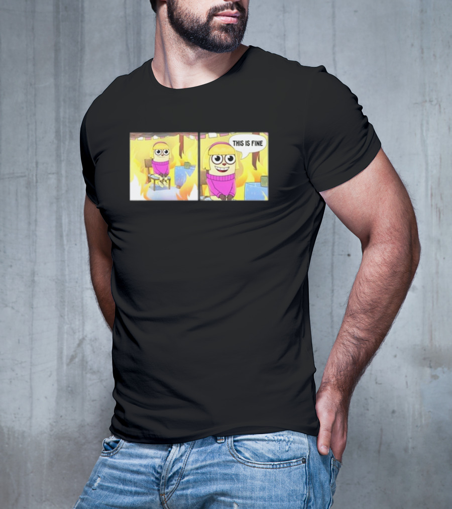 Maxdesignpro This Is Fine Comic Meme Character In Burning Room T-Shirt