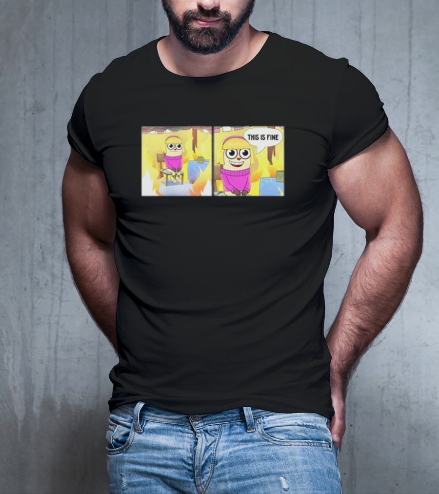 Maxdesignpro This Is Fine Comic Meme Character In Burning Room T-Shirt