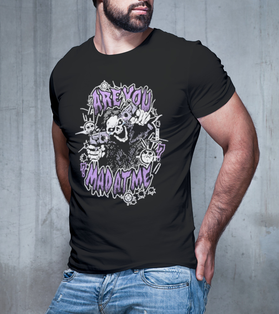 ARE YOU MAD AT ME Skeletal Figure With Guns And Cartoon Style Elements T-Shirt