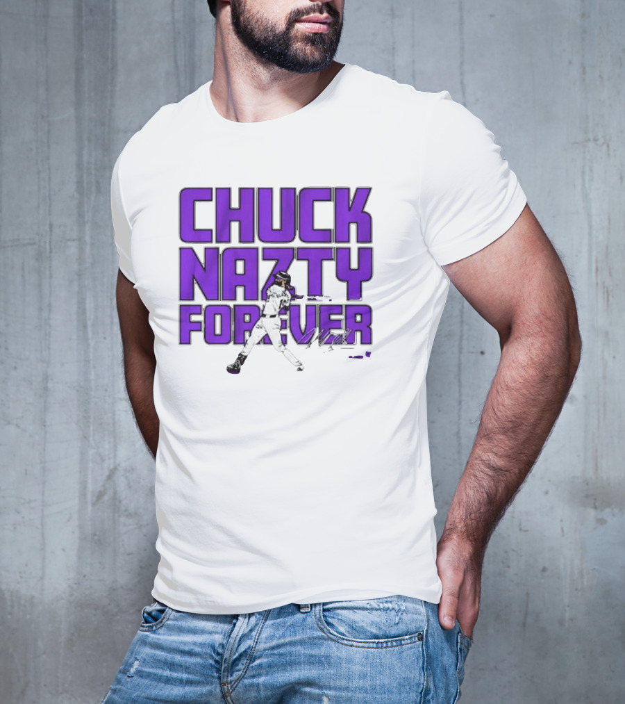 Chuck Nazty Forever Signature Charlie Blackmon Colorado Rockies T-Shirt