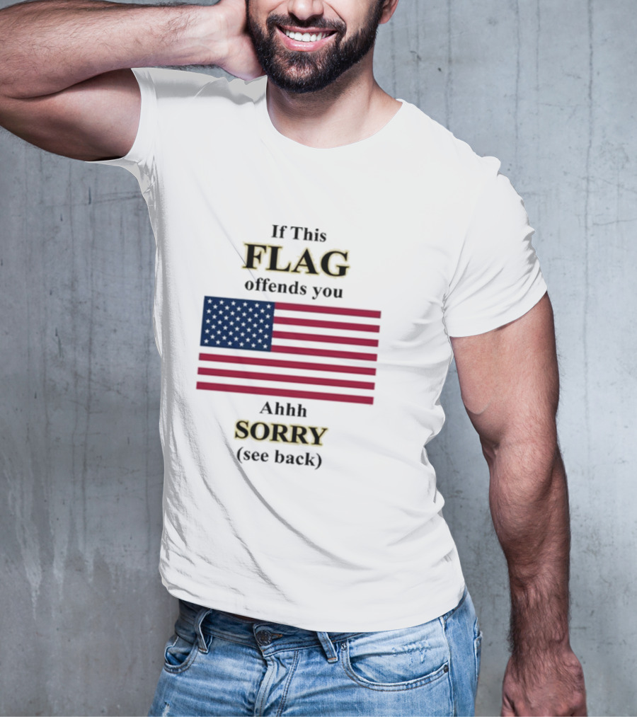 Dorian Electra Wearing If This Flag Offends You Ahhh Sorry See Back American Flag T-Shirt
