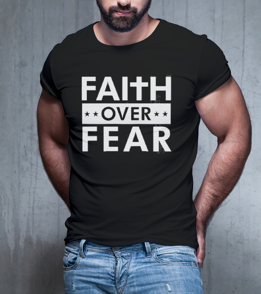 FAITH OVER FEAR Stars Cross Symbol Text T-Shirt