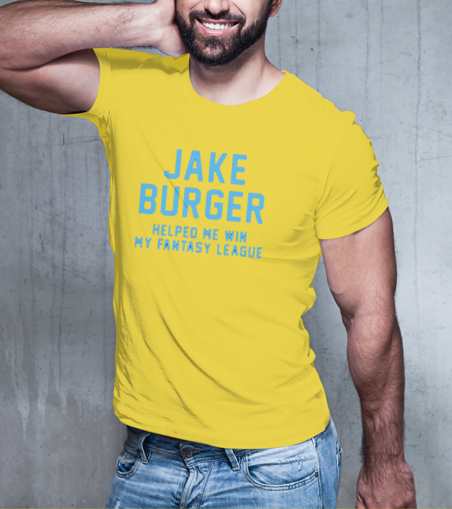 Jake Burger Helped Me Win My Fantasy League Sports Success T-Shirt