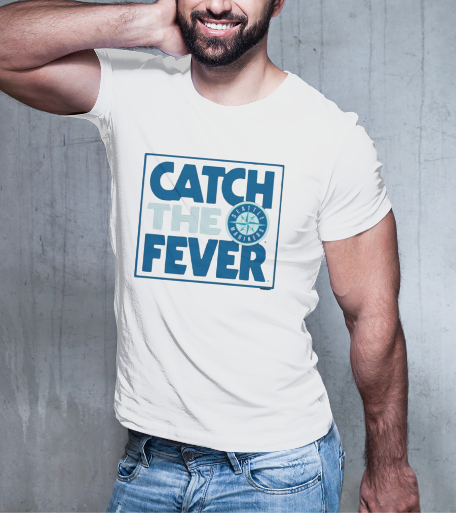 Catch The Fever Seattle Mariners MLB T-Shirt
