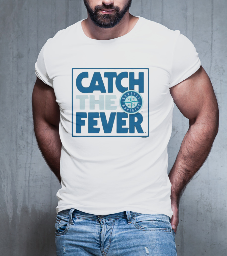 Catch The Fever Seattle Mariners MLB T-Shirt