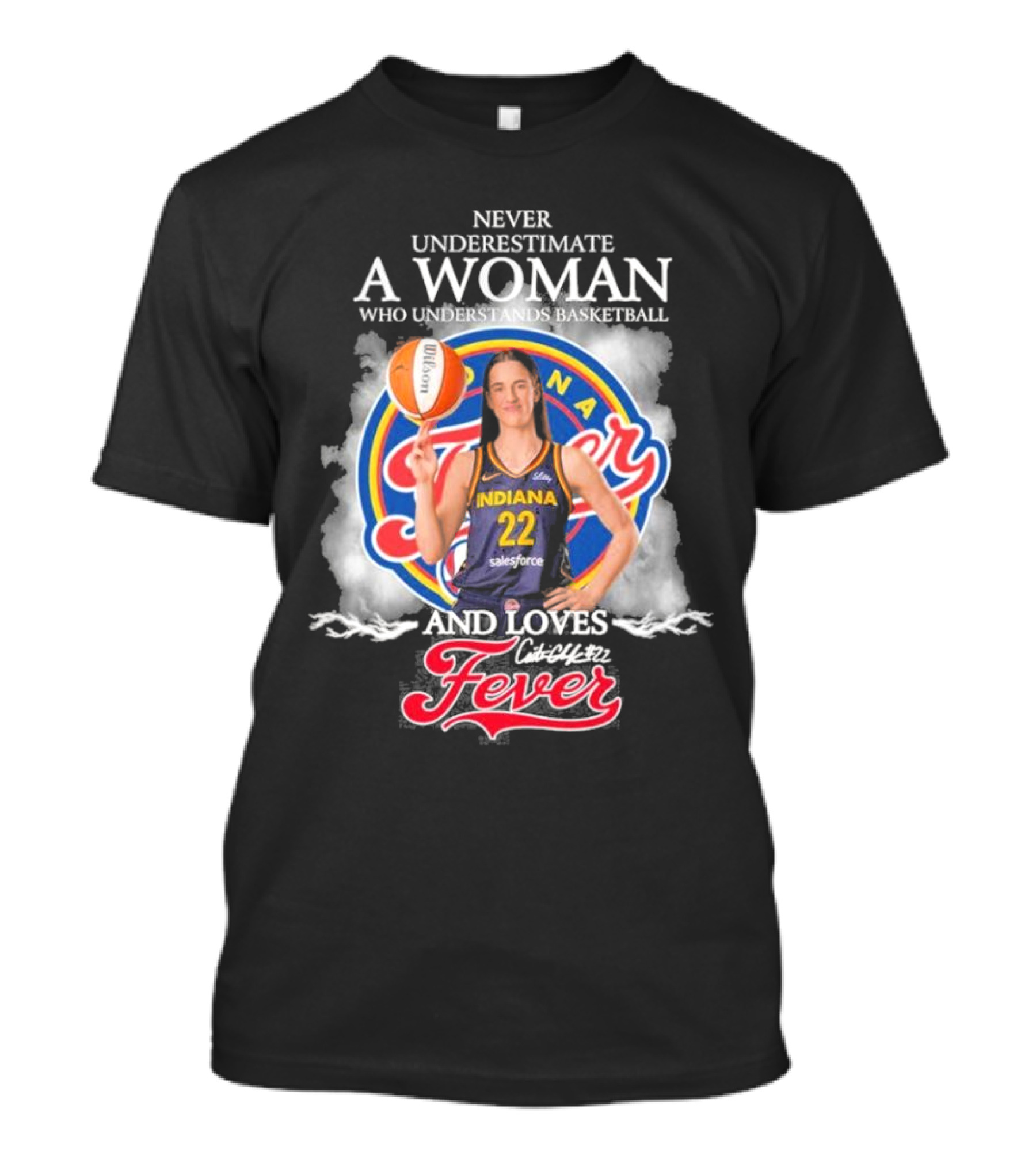 Never Underestimate A Woman Who Understands Basketball And Loves Indiana Fever T-Shirt