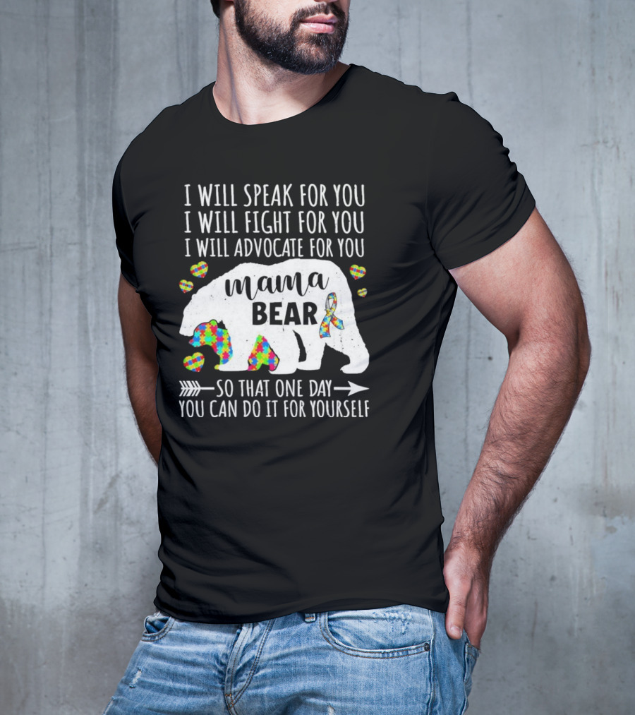 Mama Bear Autism Advocate I Will Speak Fight For You With Puzzle Ribbon And Heart Icons T-Shirt