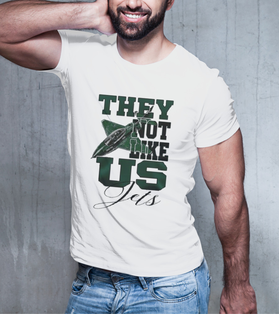 They Not Like Us Jets Football Team Insight Sports Fan Recognition T-Shirt