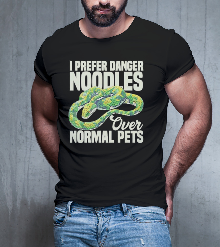 I Prefer Danger Noodles Over Normal Pets T-Shirt