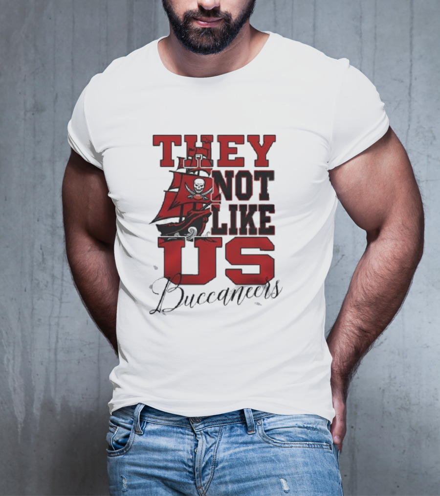 They Not Like Us Buccaneers T-Shirt