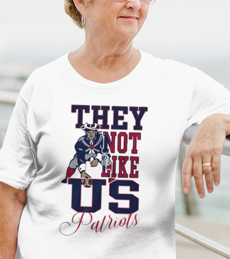 THEY NOT LIKE US PATRIOTS T-Shirt