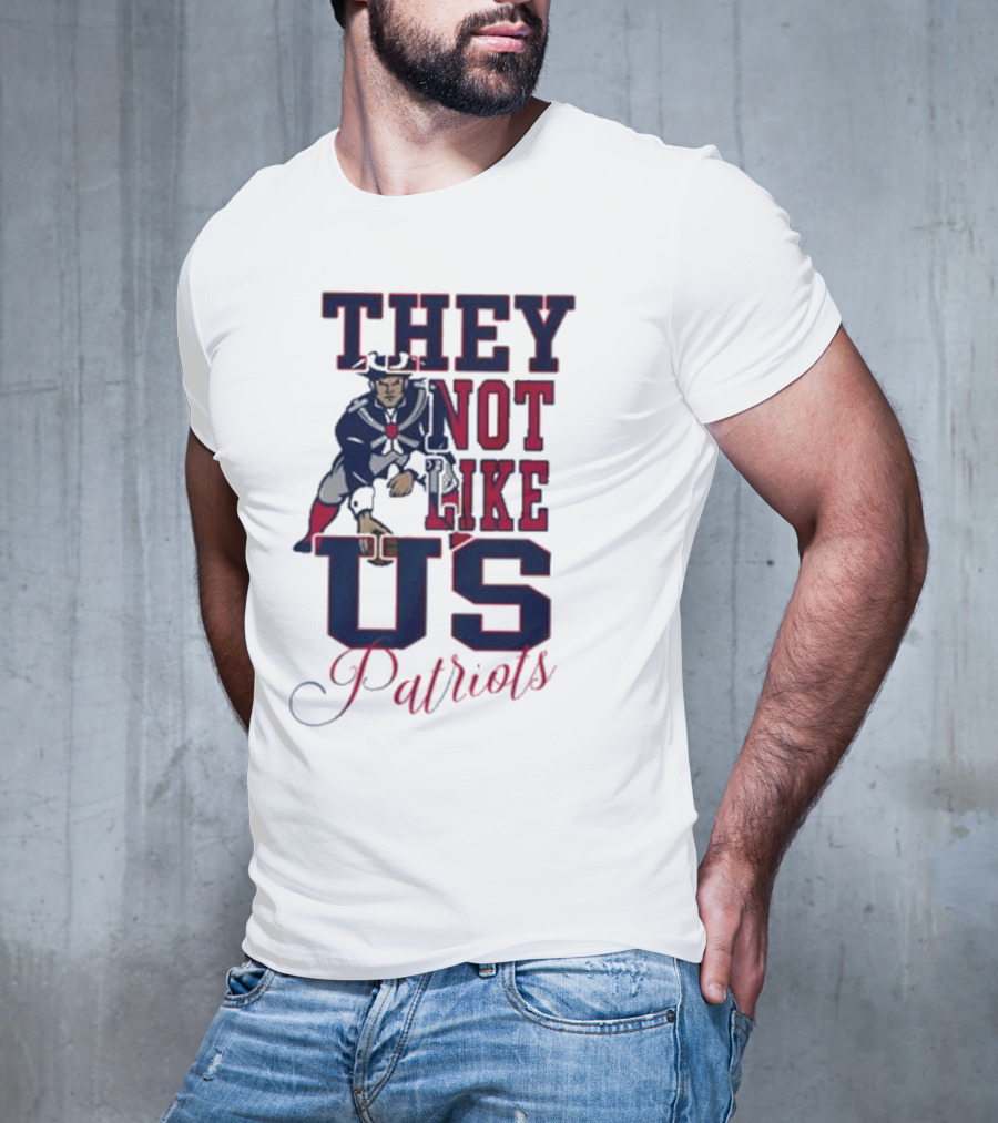 THEY NOT LIKE US PATRIOTS T-Shirt