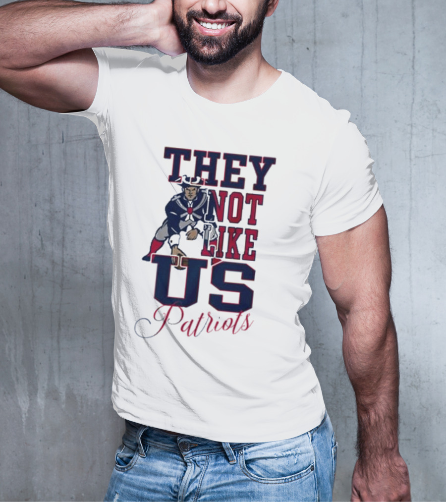 THEY NOT LIKE US PATRIOTS T-Shirt
