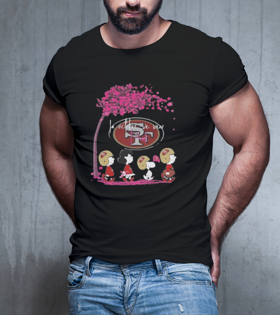 Peanuts Characters San Francisco 49ers In October We Wear Pink T-Shirt