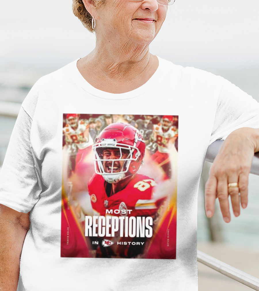 Kansas City Chiefs Travis Kelce Most Receptions In KC Chiefs History NFL Record T-Shirt