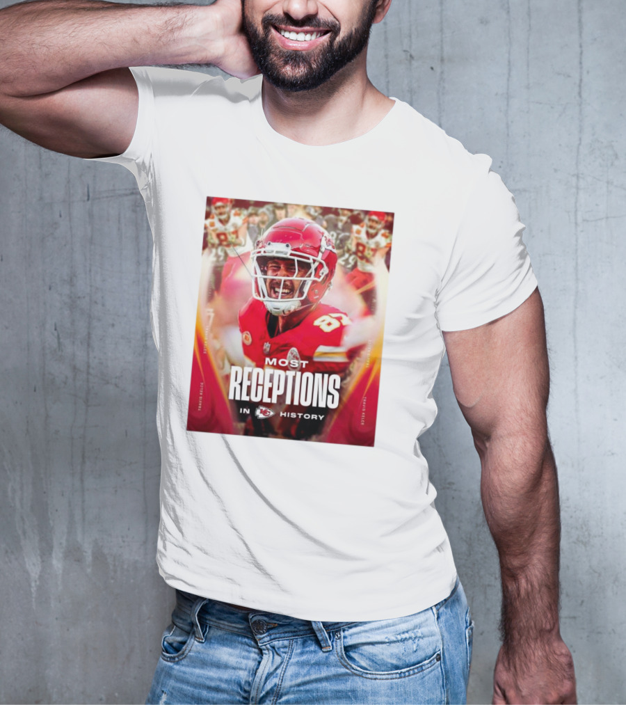 Kansas City Chiefs Travis Kelce Most Receptions In KC Chiefs History NFL Record T-Shirt
