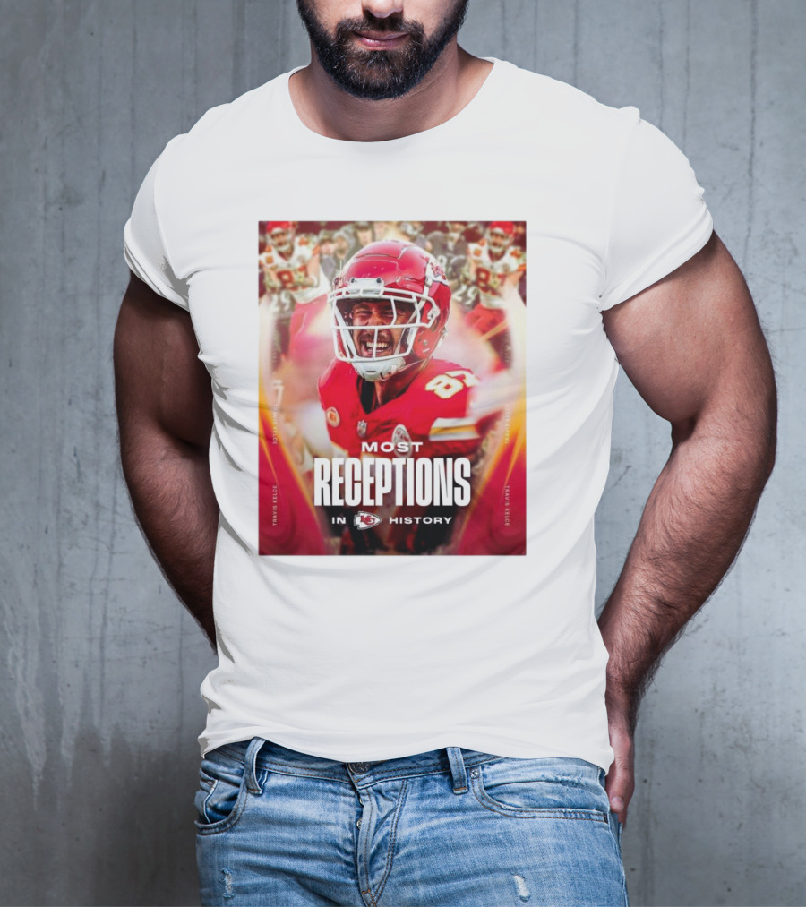 Kansas City Chiefs Travis Kelce Most Receptions In KC Chiefs History NFL Record T-Shirt