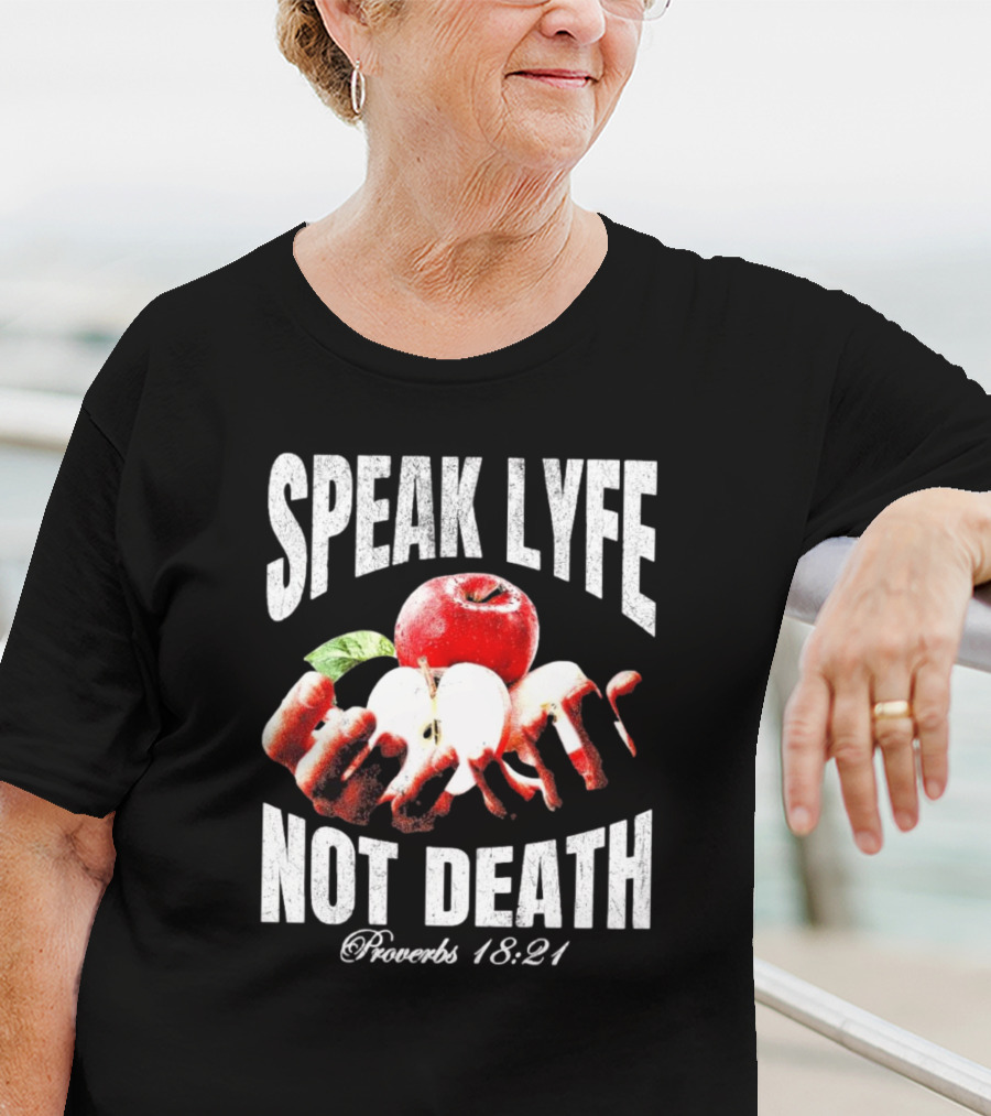 Speak Lyfe Not Death Proverbs 18 21 Hands Holding Apples Vintage T-Shirt