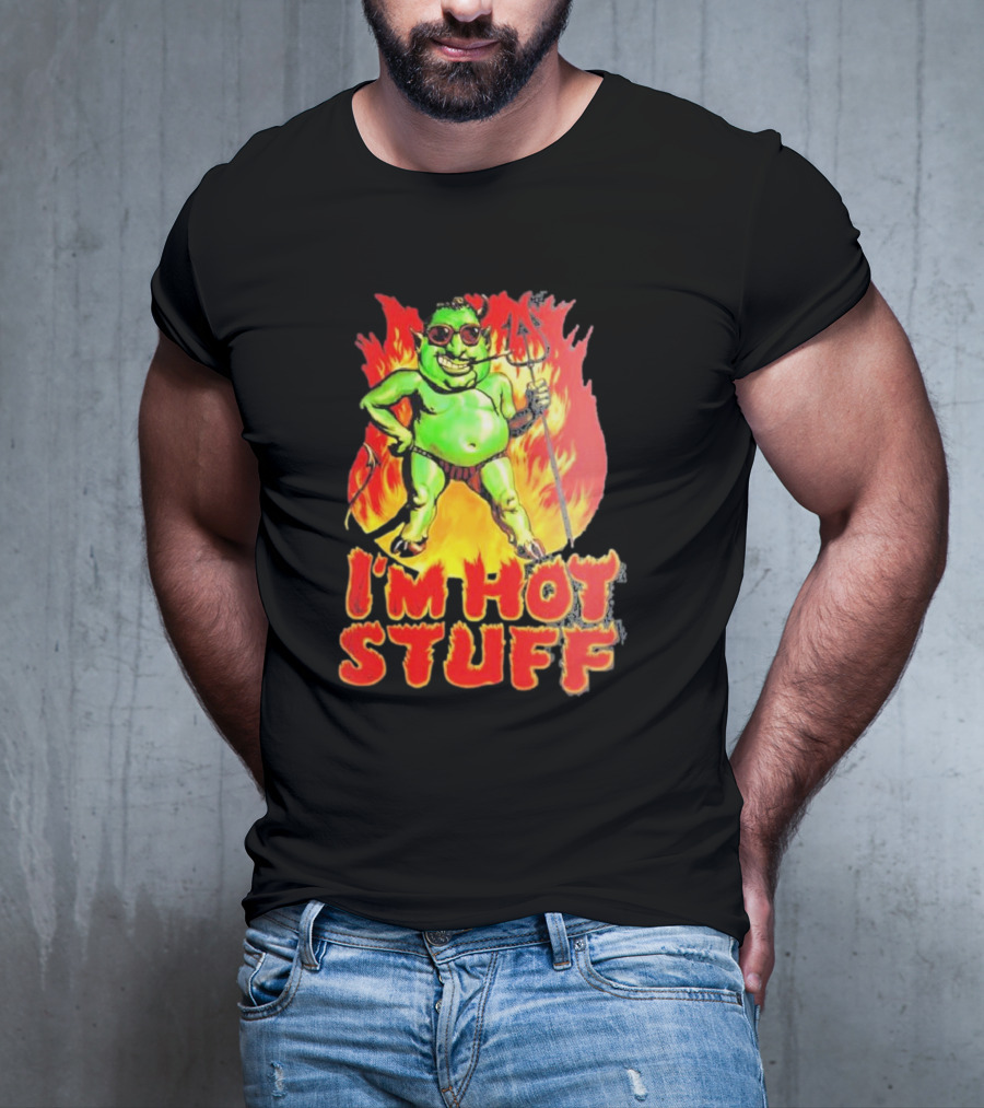 I’m Hot Stuff Devil With Pitchfork And Flames T-Shirt