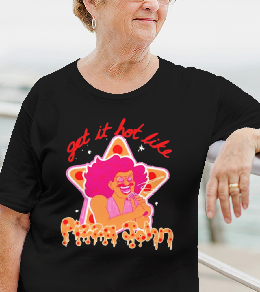 Get It Hot Like Pizza John Star Iconic T-Shirt