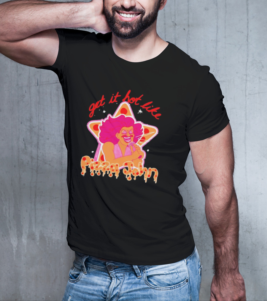 Get It Hot Like Pizza John Star Iconic T-Shirt