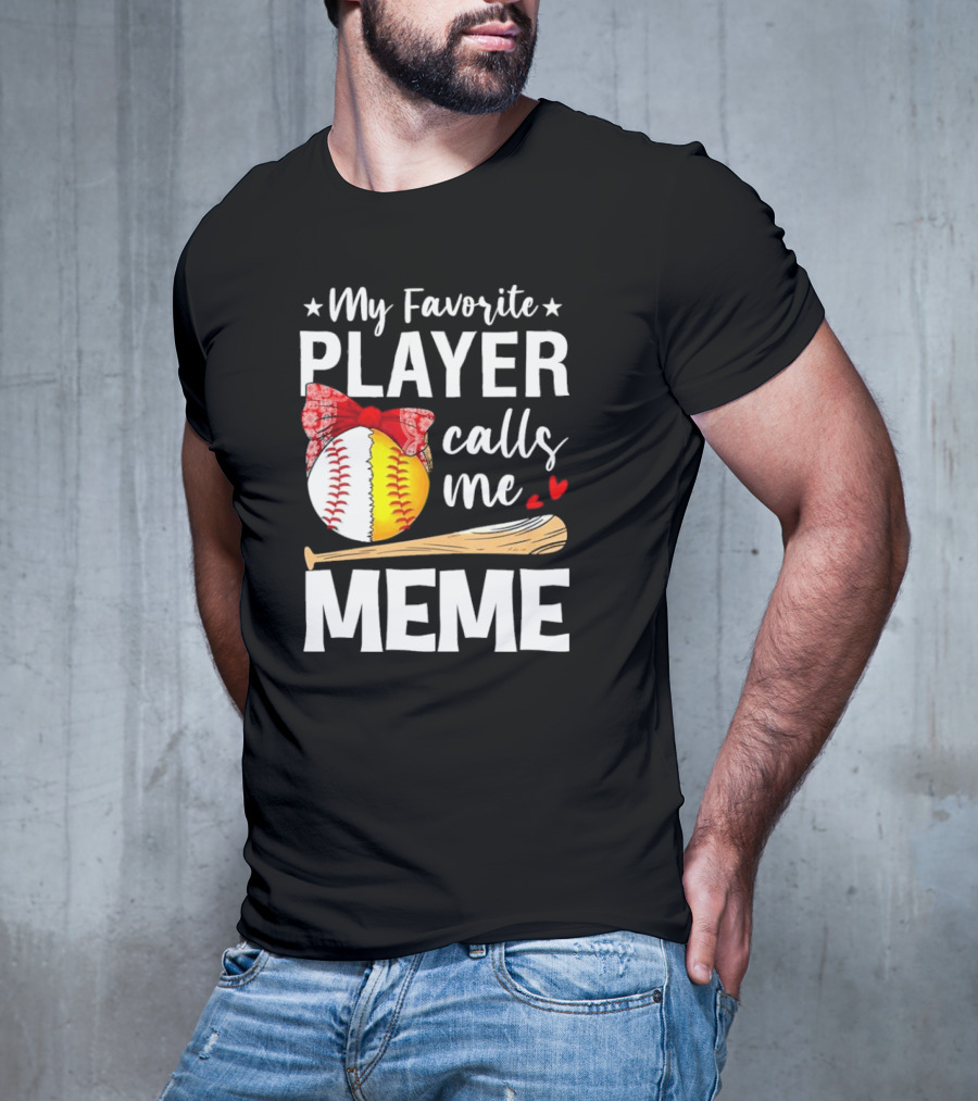 My Favorite Player Calls Me Meme Baseball Softball Bow Heart Bat T-Shirt