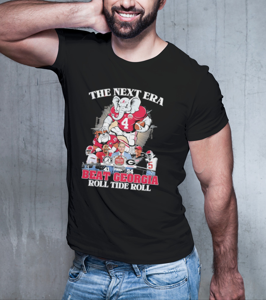 The Next Era Alabama Crimson Tide Beat Georgia Bulldogs 41-34 Roll Tide Roll T-Shirt