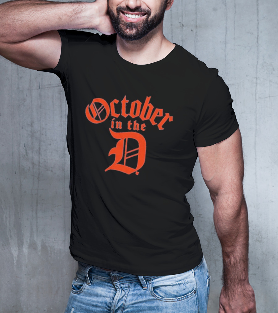 Detroit Tigers October In The D T-Shirt