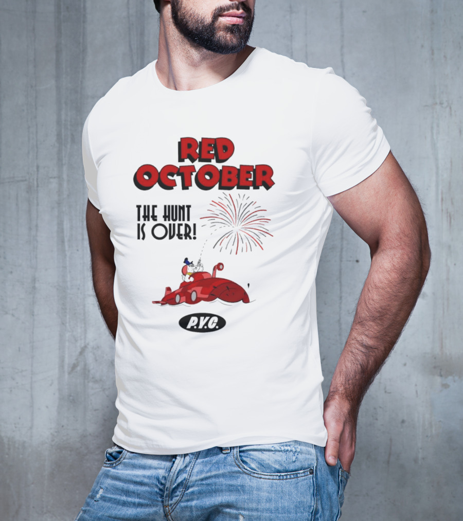 Philadelphia Phillies Red October The Hunt Is Over P.V.G T-Shirt