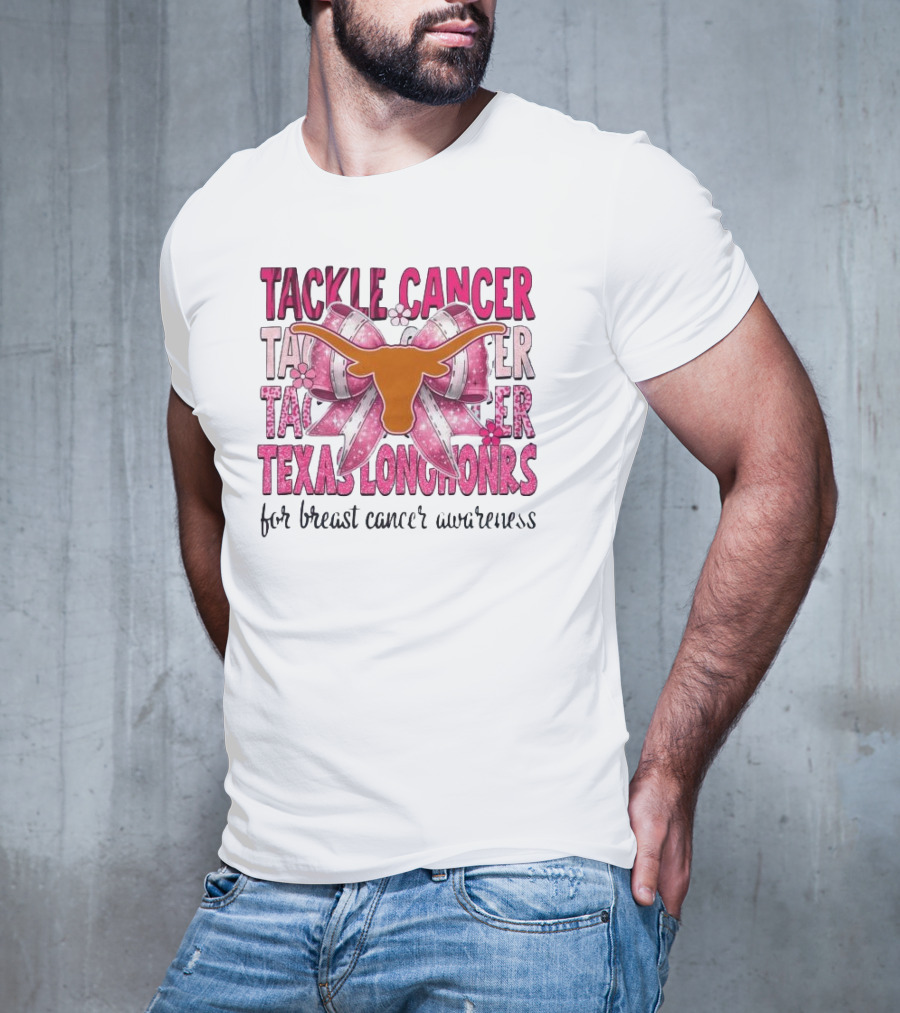 Tackle Cancer Texas Longhorns For Breast Cancer Awareness T-Shirt