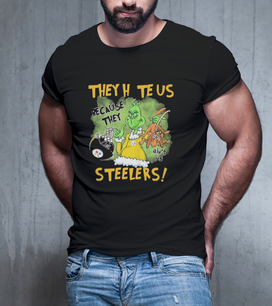 The Grinch They Hate Us Because They Ain’t Us Steelers T-Shirt