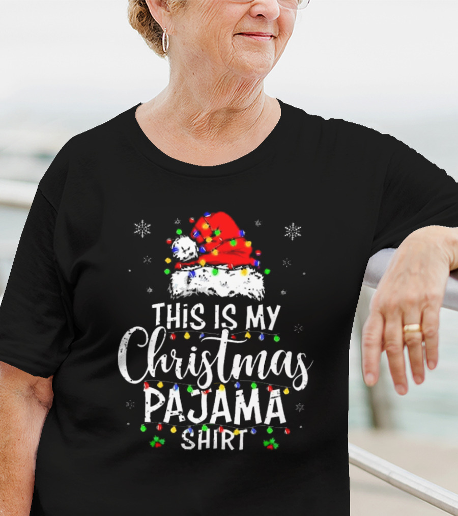 This Is My Christmas Pajama Shirt With Santa Hat And Holiday Lights T-Shirt