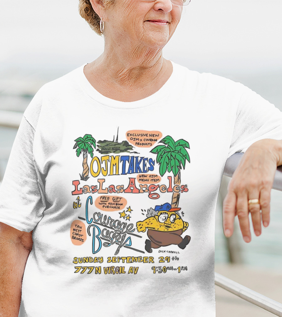 OJM Takes Los Angeles Exclusive Menu Item Collaboration With Courage Bagels September 24 777 N Virgil Ave T-Shirt