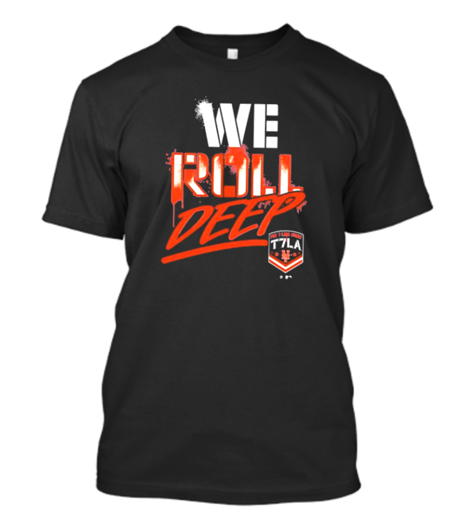 We Roll Deep New York Mets 7 Line Army T7LA T-Shirt