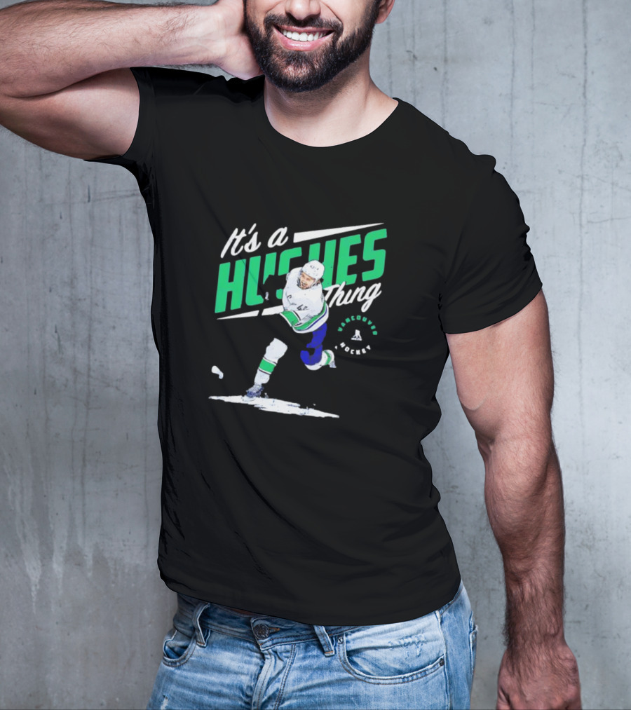 It's A Hughes Thing Vancouver Hockey T-Shirt